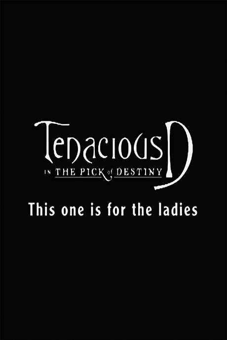 Tenacious D: For the Ladies